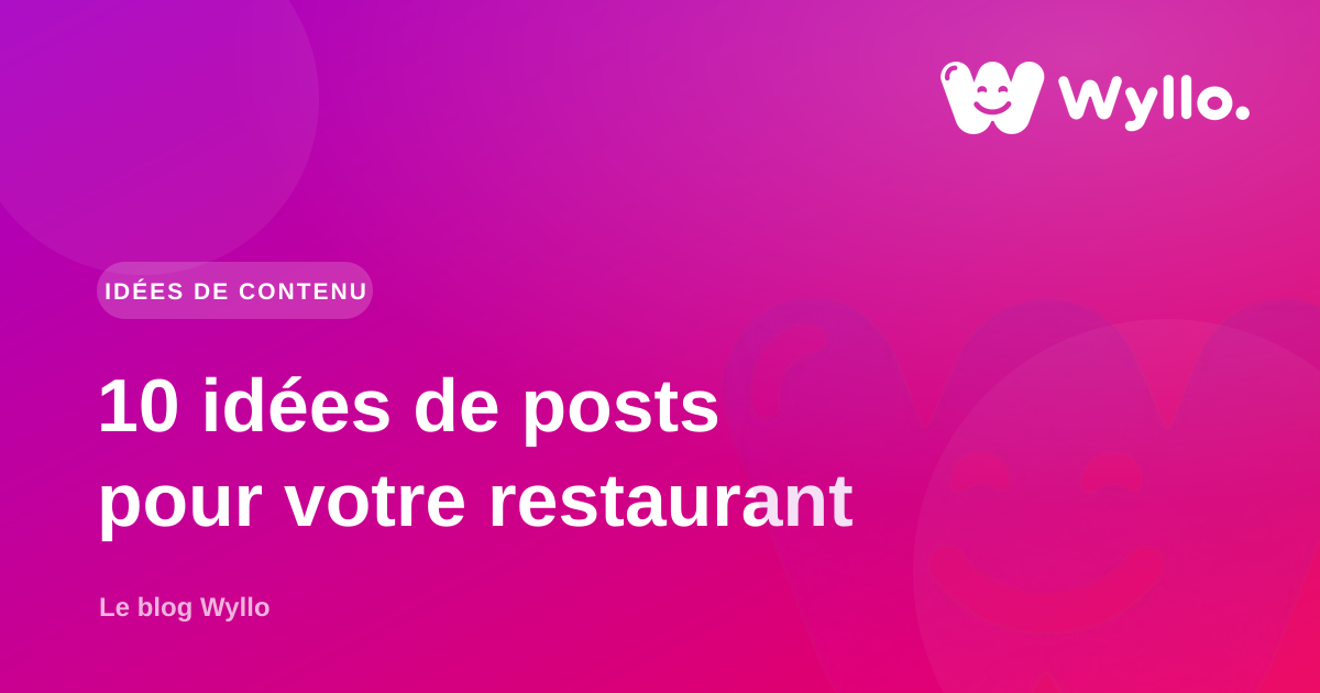 10 idées de posts pour votre restaurant (quand l'inspiration manque)