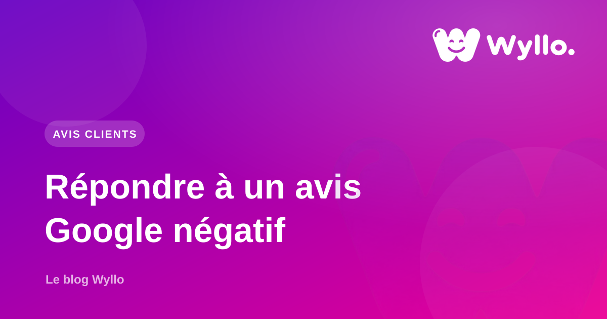 Comment répondre à un avis Google négatif : la méthode complète